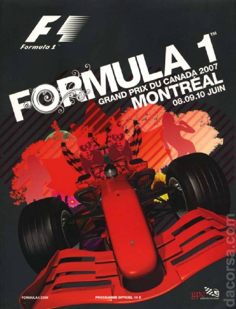 Poster ofGrand Prix du Canada 2007, FIA Formula One World Championship round 06, Canada, 8 - 10 June 2007 Poster of Grand Prix du Canada 2007, FIA Formula One World Championship round 06, Canada, 8 - 10 June 2007