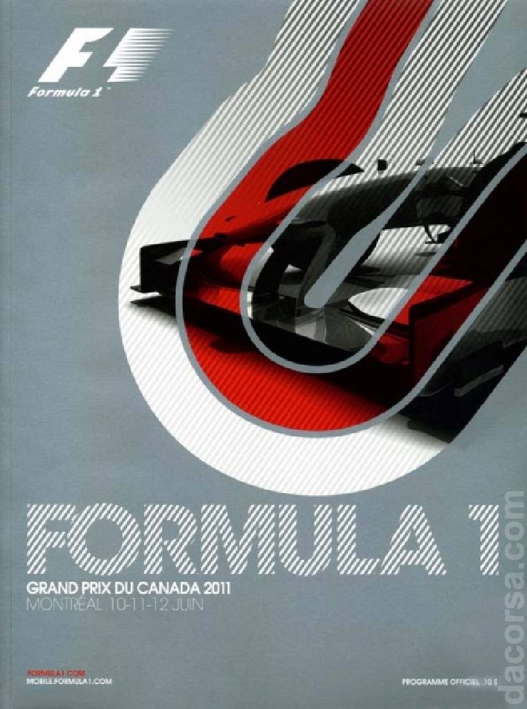 Poster ofFormula 1 Grand Prix du Canada 2011, FIA Formula One World Championship round 07, Canada, 10 - 12 June 2011 Poster of Formula 1 Grand Prix du Canada 2011, FIA Formula One World Championship round 07, Canada, 10 - 12 June 2011