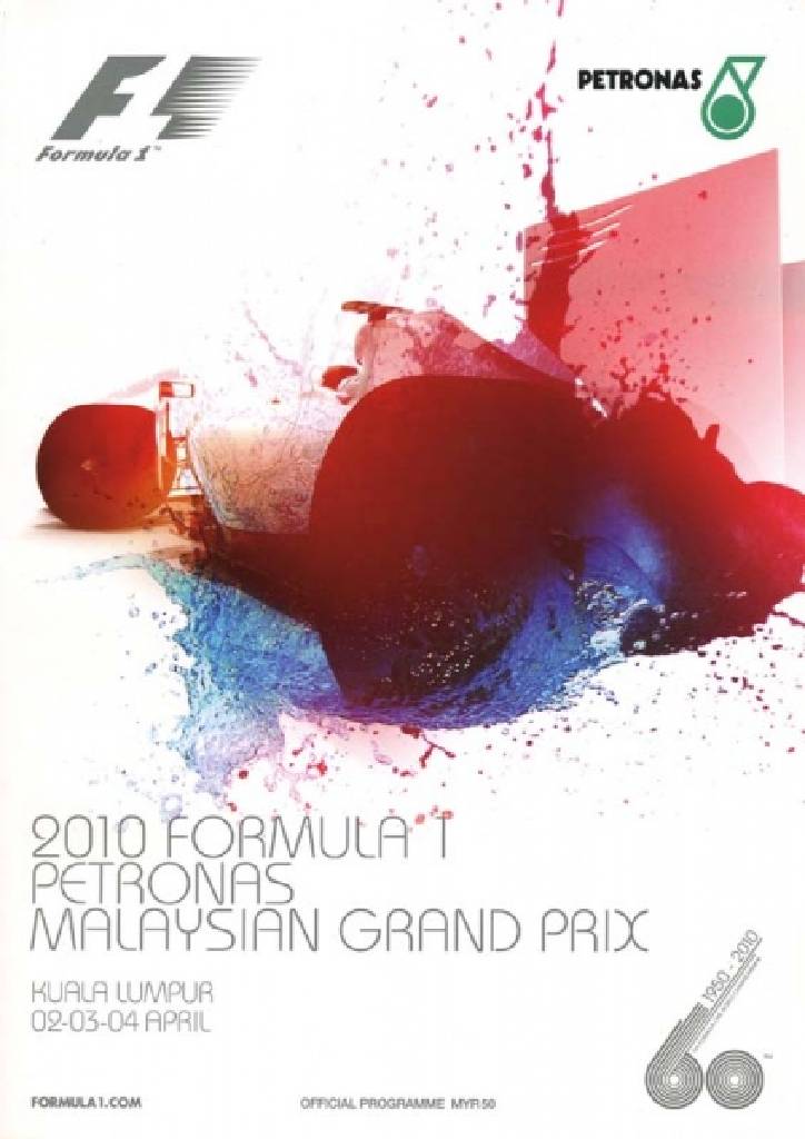 Poster ofFormula 1 Petronas Malaysian Grand Prix 2010, FIA Formula One World Championship round 03, Malaysia, 2 - 4 April 2010 Poster of Formula 1 Petronas Malaysian Grand Prix 2010, FIA Formula One World Championship round 03, Malaysia, 2 - 4 April 2010