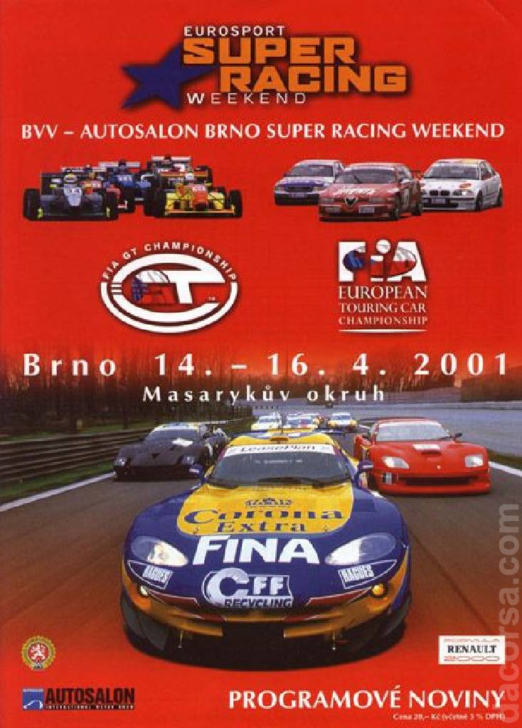 Poster ofEurosport Super Racing Weekend Brno 2001, FIA GT Championship round 02, Czech Republic, 14 - 16 April 2001 Poster of Eurosport Super Racing Weekend Brno 2001, FIA GT Championship round 02, Czech Republic, 14 - 16 April 2001