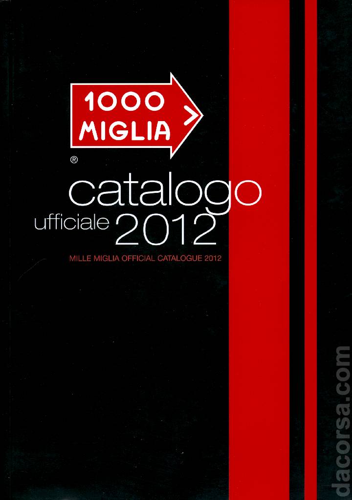 Cover of Catalogo Ufficiale 2012 issue 2012, Mille Miglia Catalogo Ufficiale